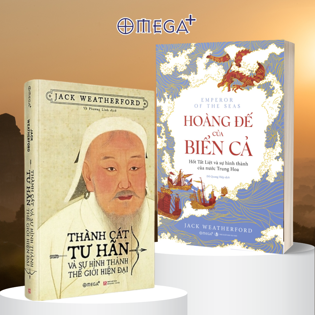 Combo Thành Cát Tư Hãn Và Sự Hình Thành Thế Giới Hiện Đại + Hoàng Đế Của Biển Cả - Hốt Tất Liệt Và Sự Hình Thành Của Các Nước Trung Hoa